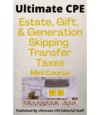 Estate, Gift and Generation Skipping Transfer Taxes 2024 Mini Course